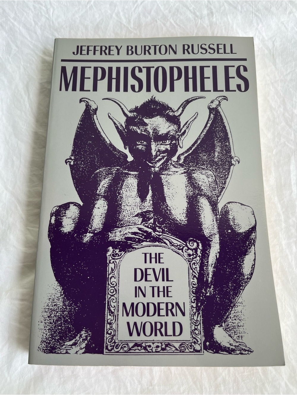 Mephistopheles : The Devil in the Modern World by Jeffrey Burton Russell (1990,